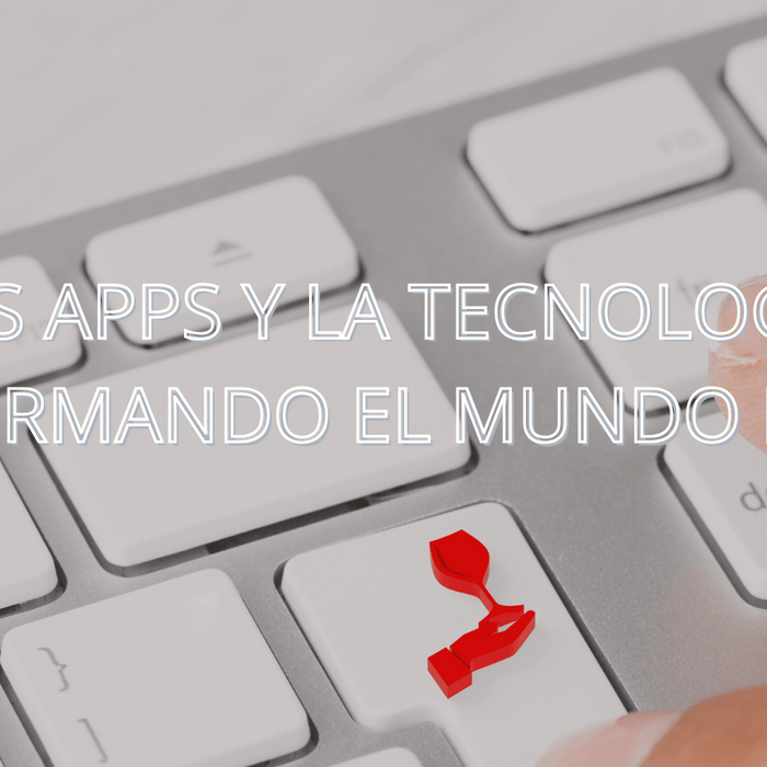 Vinos en la Era Digital: Cómo las Apps y la Tecnología Están Transformando el Mundo del Vino